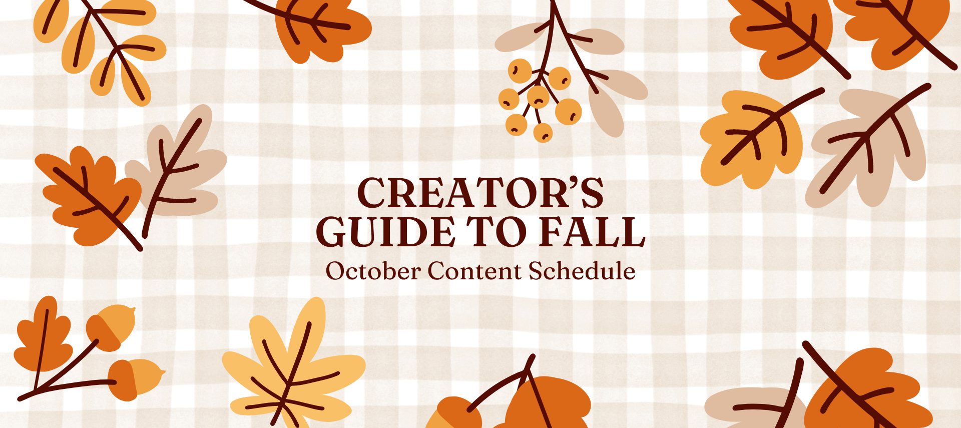October Topics Creator's Guide to Fall: October Content Calendar