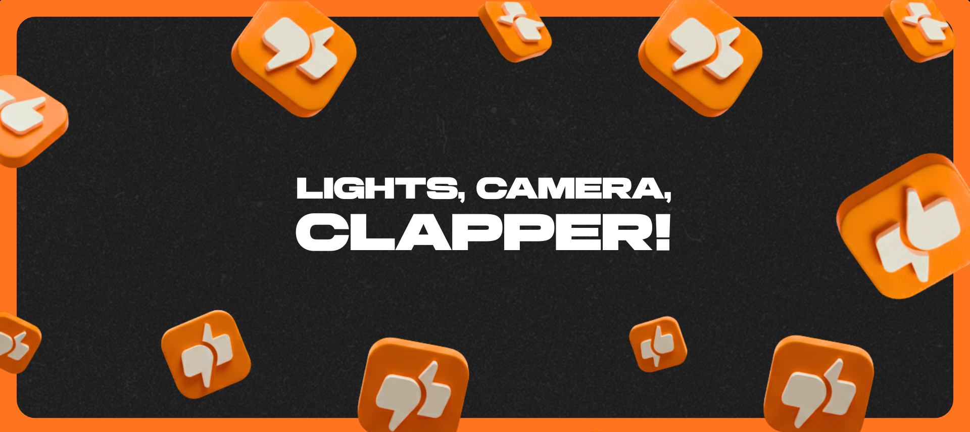 Introducing Lights, Camera, Clapper!